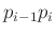 $ p_{i-1}p_i$