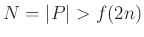 $ N=\vert P\vert>f(2n)$