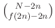 $ \binom{N-2n}{f(2n)-2n}$