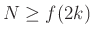 $ N\ge f(2k)$