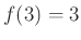 $ f(3)=3$