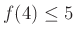 $ f(4)\le 5$