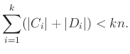 $\displaystyle \sum_{i=1}^k(\vert C_i\vert+\vert D_i\vert)<kn.$