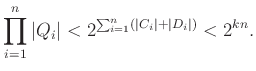 $\displaystyle \prod_{i=1}^n\vert Q_i\vert<2^{\sum_{i=1}^n(\vert C_i\vert+\vert D_i\vert)}<2^{kn}.$