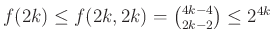 $ f(2k)\le f(2k,2k)=\binom{4k-4}{2k-2}\le2^{4k}$