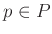 $ p\in P$