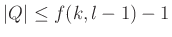 $ \vert Q\vert\le f(k, l-1)-1$