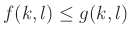 $ f(k, l)\le g(k, l)$