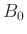 $ B_0$