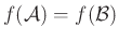 $ f(\mathcal{A})=f(\mathcal{B})$