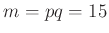 $ m=pq=15$