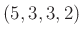 $ (5,3,3,2)$