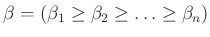 $ \beta=(\beta_1 \ge \beta_2 \ge \ldots \ge \beta_n)$