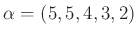 $ \alpha =(5,5,4,3,2)$