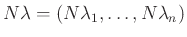 $ N \lambda=(N \lambda _1, \dots, N \lambda _n)$