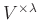 $ V^{\times \lambda}$