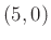 $ (5,0)$