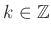 $ k \in \mathbb{Z}$