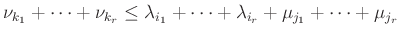 $\displaystyle \nu_{k_1}+ \dots + \nu_{k_r} \le \lambda_{i_1}+ \dots + \lambda_{i_r}+\mu_{j_1} + \dots + \mu_{j_r}
$
