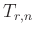 $ T_{r,n}$