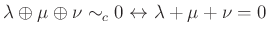 $ \lambda \oplus \mu \oplus \nu \sim_c 0 \leftrightarrow \lambda + \mu + \nu = 0$