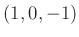 $ (1,0,-1)$