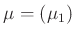 $ \mu=(\mu_1)$