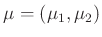 $ \mu=(\mu_1, \mu_2)$