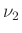 $ \nu_2$