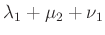 $ \lambda_1+\mu_2+\nu_1$