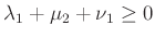 $ \lambda_1+\mu_2+\nu_1 \ge 0$