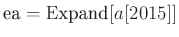 $ \textrm{ea}=\textrm{Expand}[a[2015]]$