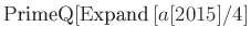 $ \textrm{PrimeQ}[\textrm{Expand}\left[a[2015]/4\right]$