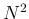 $ N^2$