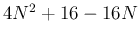 $ 4N^2+16-16N$