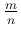 $ \frac{m}{n}$