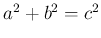 $ a^2+b^2=c^2$
