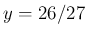 $ y=26/27$
