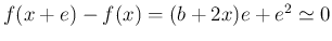 $ f(x+e)-f(x)=(b+2x)e+e^2\simeq 0$