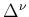 $ \Delta^\nu$
