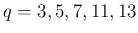 $ q=3,5,7,11,13$