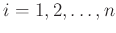 $ i=1,2,\ldots,n$
