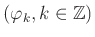 $ (\varphi_k,k\in\mathbb{Z})$