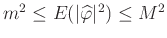 $ m^2\le E(\vert\widehat\varphi\vert^2)\le M^2$