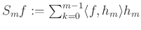$ S_mf:=\sum_{k=0}^{m-1}\langle f,h_m\rangle h_m$