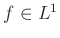 $ f\in L^1$