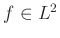 $ f\in L^2$