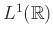 $ L^1(\mathbb{R})$