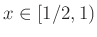 $ x\in [1/2,1)$