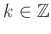 $ k\in\mathbb{Z}$